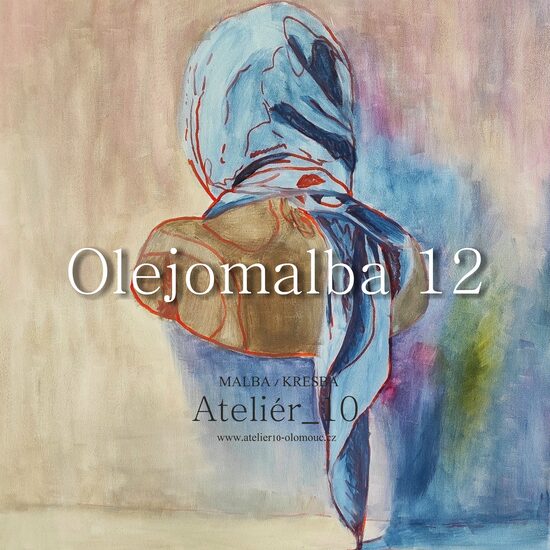 Olejomalba 12 | Kurz olejomalby v délce 12 hodin